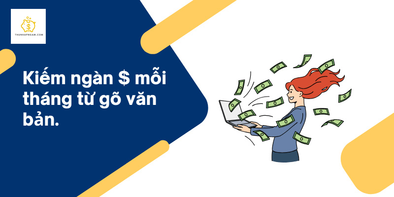 Gõ Văn Bản Kiếm Tiền: Bí Quyết & Sự Thật Bạn Cần Biết Gõ Văn Bản Kiếm Tiền: Bí Quyết & Sự Thật Bạn Cần Biết